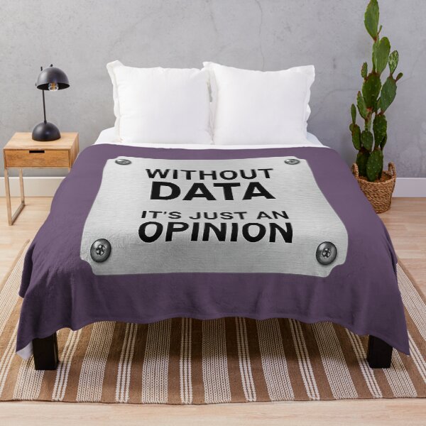 Item preview, Without Data, It's Just an Opinion. designed and sold by Endless7Art.