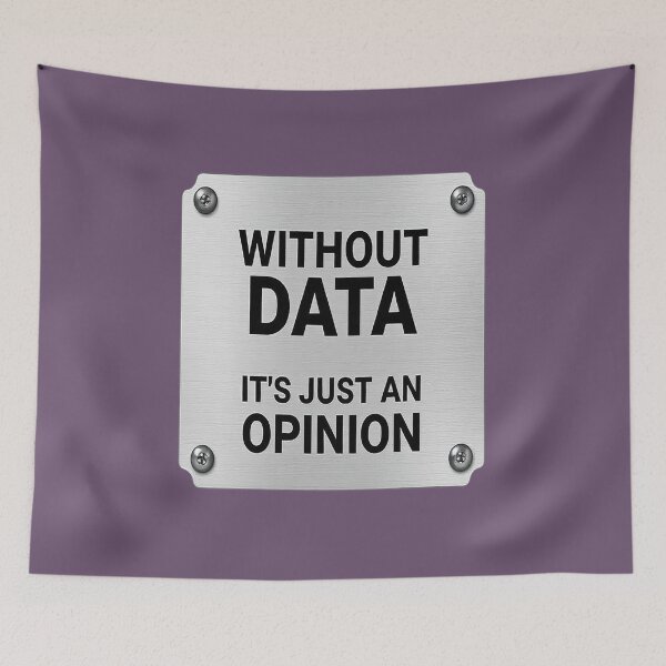 Item preview, Without Data, It's Just an Opinion. designed and sold by Endless7Art.