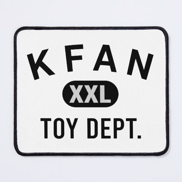 Item preview, KFAN - XXL Toy Dept. designed and sold by thesharaStore.