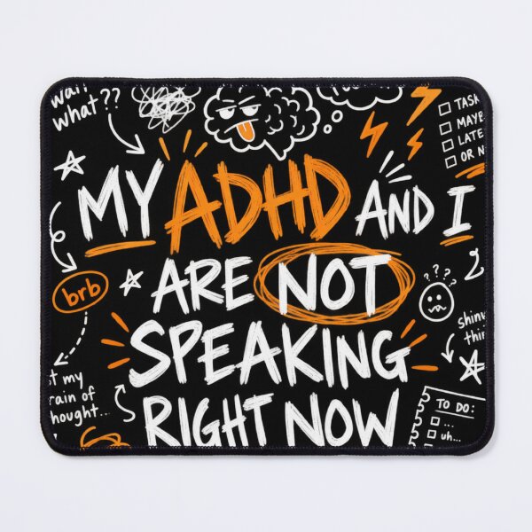 Item preview, My ADHD And I Are Not Speaking Right Now Funny Neurodivergent Quote designed and sold by mnkyride.