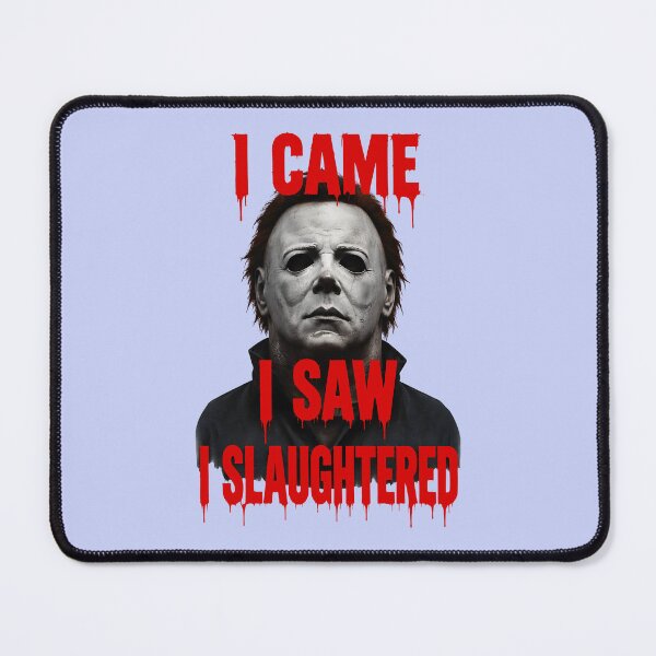 Item preview, I CAME, I SAW, I SLAUGHTERED HALLOWEEN DESIGN 2 designed and sold by DigitalandPhoto.