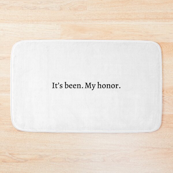Item preview, Its Been. My Honor. designed and sold by nteeeley.