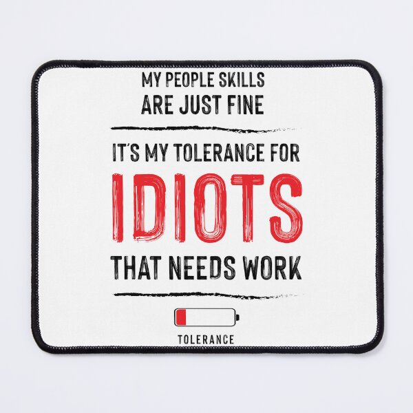 Item preview, Tolerance for Idiots designed and sold by yellowmadcat.