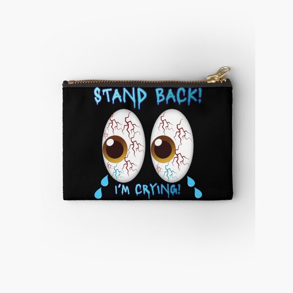 Item preview, STAND BACK! I’M CRYING designed and sold by nwinspire.