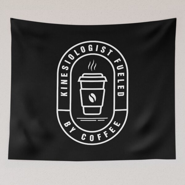 Item preview, Kinesiologist Fueled By Coffee designed and sold by MaryAller.