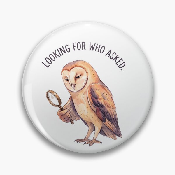 Item preview, Owl Looking For Who Asked designed and sold by Tiffany Roy.