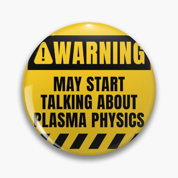 Item preview, Plasma Physics Warning Sign designed and sold by MaryAller.