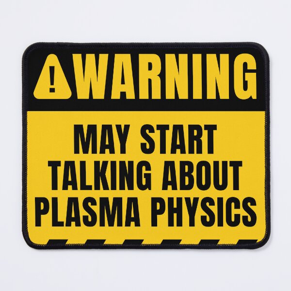 Item preview, Plasma Physics Warning Sign designed and sold by MaryAller.