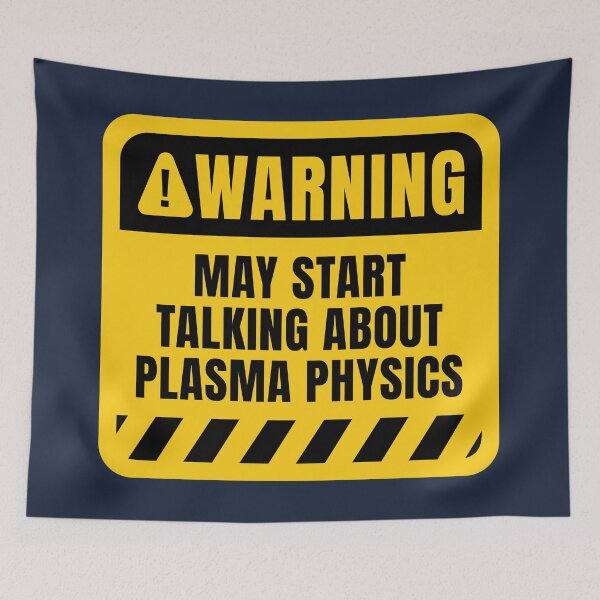 Item preview, Plasma Physics Warning Sign designed and sold by MaryAller.