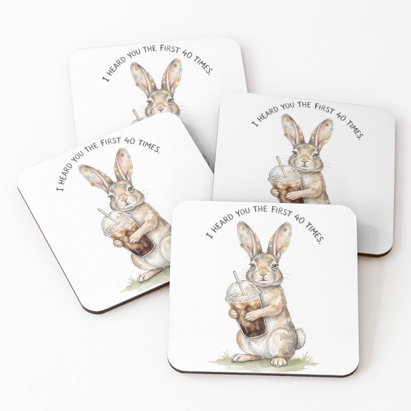 Item preview, Rabbit I Heard You The First 40 Times designed and sold by Tiffany Roy.