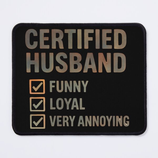 Item preview, Certified Husband - funny saying designed and sold by FloraVulpes.