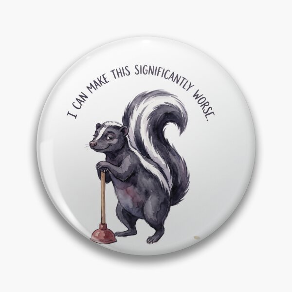 Item preview, Skunk I Can Make This Significantly Worse designed and sold by Tiffany Roy.