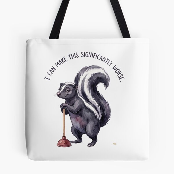 Item preview, Skunk I Can Make This Significantly Worse designed and sold by Tiffany Roy.