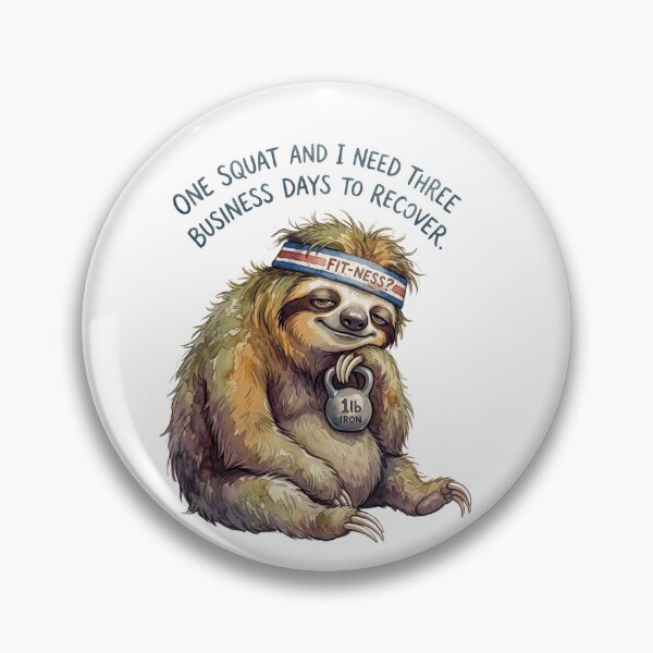 Item preview, Sloth One Squat And I Need Three Business Days To Recover designed and sold by Tiffany Roy.