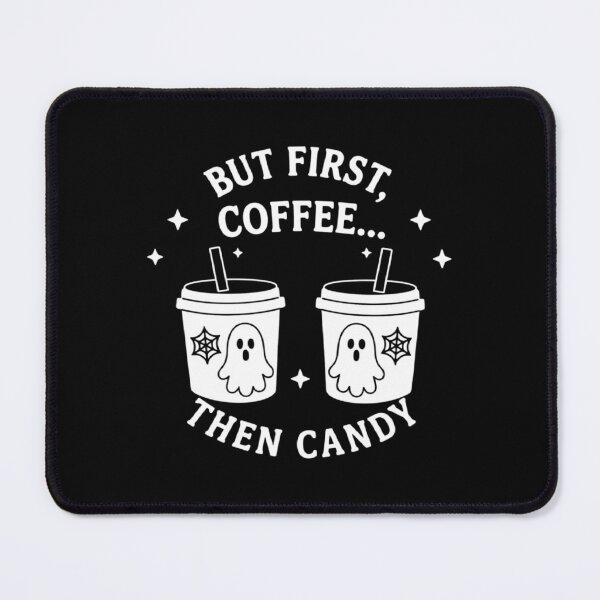 Item preview, But First, Coffee Then Candy, Funny Halloween designed and sold by CloudyPress.