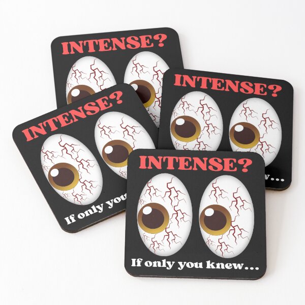 Item preview, INTENSE? If only you knew... designed and sold by nwinspire.