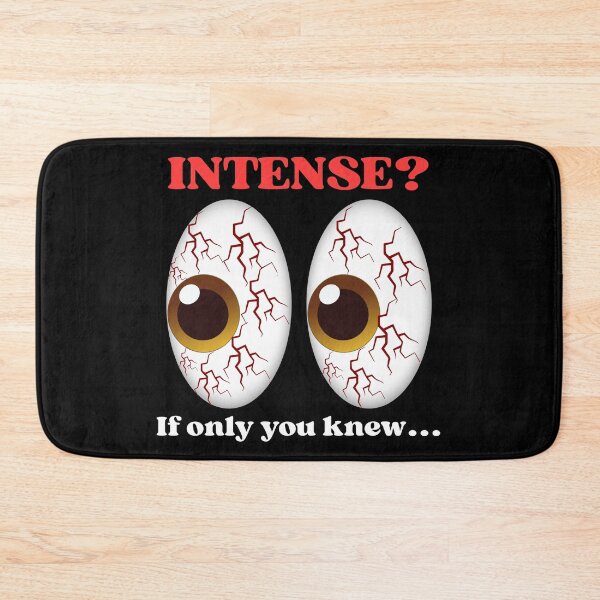 Item preview, INTENSE? If only you knew... designed and sold by nwinspire.