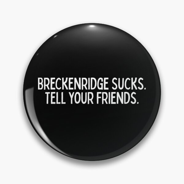 Item preview, Breckenridge sucks.  Tell your friends. designed and sold by LivingInThinAir.