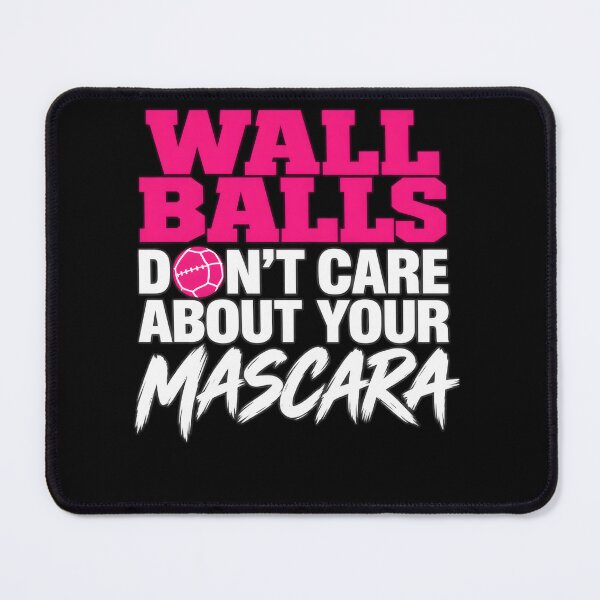 Item preview, Fitness For Women Wall Balls Don't Care About Your Mascara Gym designed and sold by clothesy7.