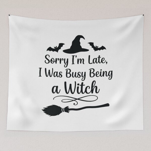 Item preview, Sorry I'm Late, I Was Busy Being a Witch, Funny Halloween designed and sold by CloudyPress.