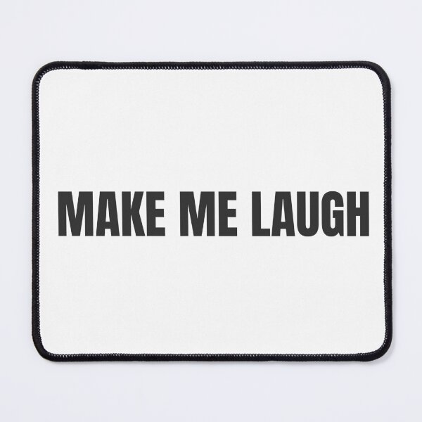 Item preview, Make me laugh - positive vibes designed and sold by GoMyms.