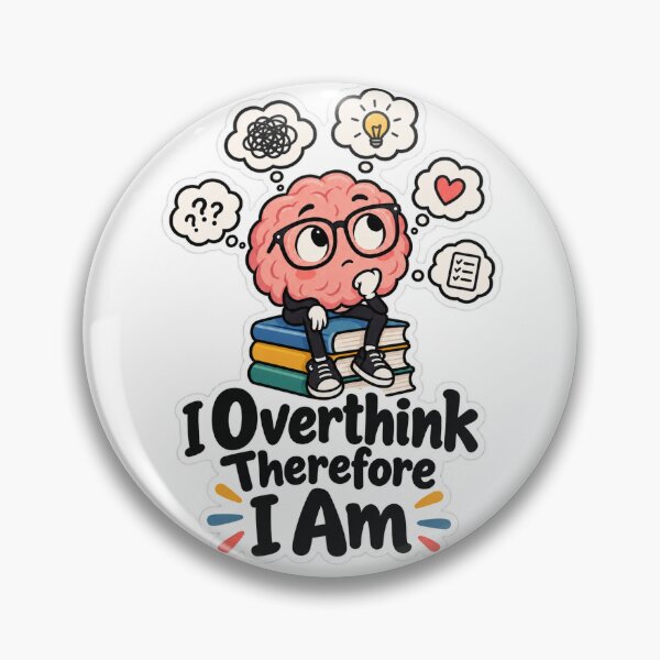 Item preview, I Overthink Therefore I Am – Funny Overthinking Brain Sticker designed and sold by Pixel & Ponder.