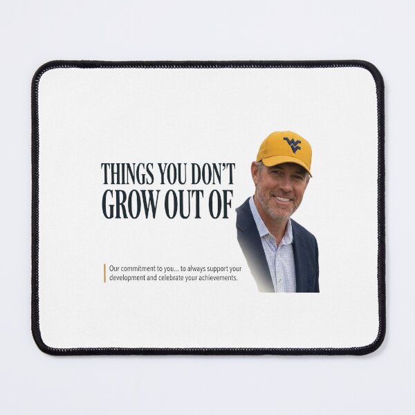Item preview, Funny Things You Don't Grow Out Of WVU Neal Brown Meme Graphic designed and sold by Designart68.