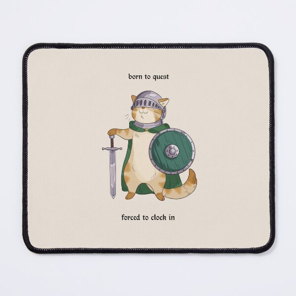 Item preview, born to quest, forced to clock in designed and sold by BaHumbugi.