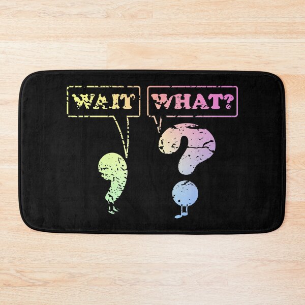 Item preview, Wait What Questioning Punctuation Grammar Funny Gift for Men designed and sold by ScienceCorner.