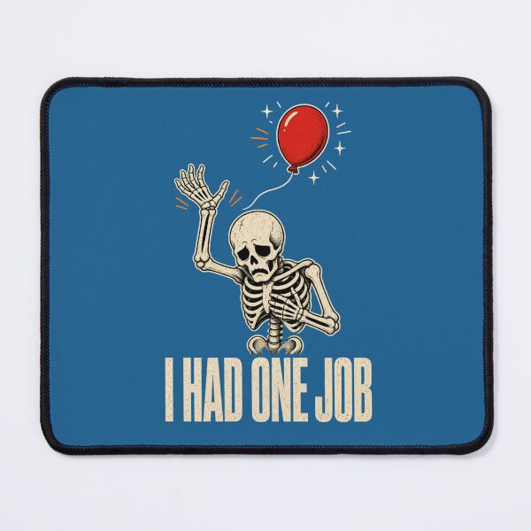 Item preview, I Had One Job Skeleton Red Balloon Funny Halloween T-Shirt designed and sold by InkWeaveShop.