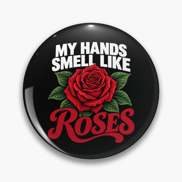 Item preview, My Hands Smell Like Roses Funny Gardening Florist designed and sold by clothesy7.
