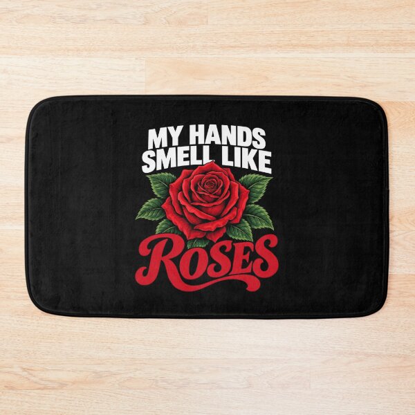 Item preview, My Hands Smell Like Roses Funny Gardening Florist designed and sold by clothesy7.