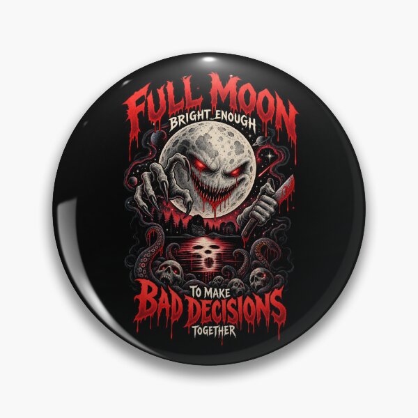 Item preview, Full Moon Bad Decisions - Horror night designed and sold by SidTastic .