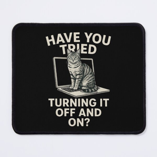 Item preview, Funny Cat Tech Engineer Have You Tried Turning It Off And On, Tech Support Humor, Computer It Guy designed and sold by Dabbing Turtle Designs.