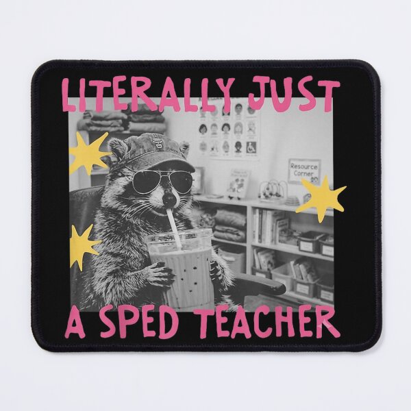Item preview, Literally Just A Sped Teacher Raccoon designed and sold by Nannythenimfa.
