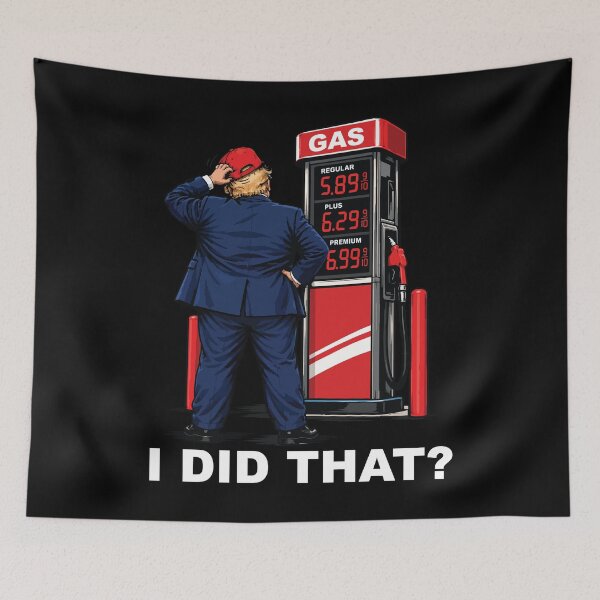 Item preview, Funny anti Trump Joke Gas Prices I Did That? designed and sold by wtfbba.