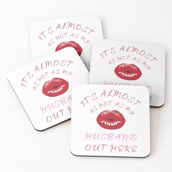 Item preview, It's Almost As Hot As My Husband Out Here for Wife designed and sold by Positive&FunnyThings.