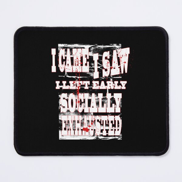 Item preview, I Came I Saw I Left Early Socially Exhausted | Horror Funny Introvert Design designed and sold by AreKreative.