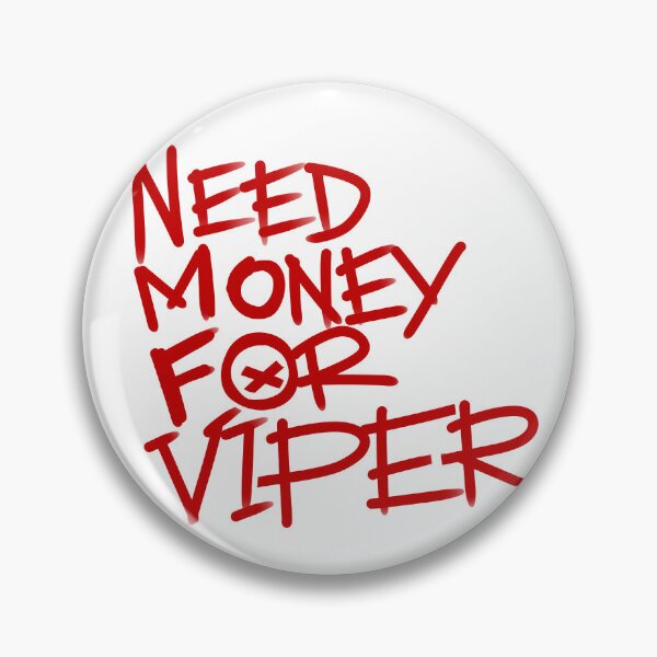Artikelvorschau, Ich brauche Geld für eine Viper. entworfen und verkauft von Tanya Zevallos.