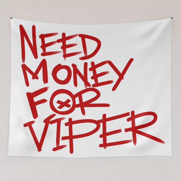 Item preview, Need money for viper designed and sold by Tanya Zevallos.