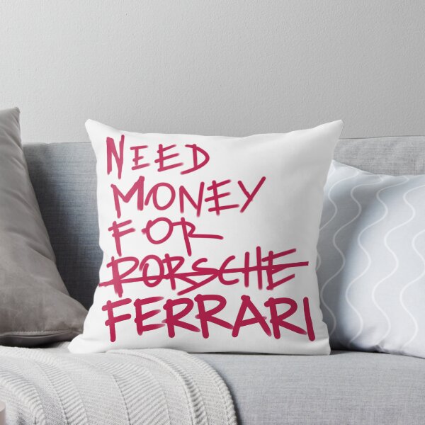 Item preview, Need money for ferrari designed and sold by Tanya Zevallos.
