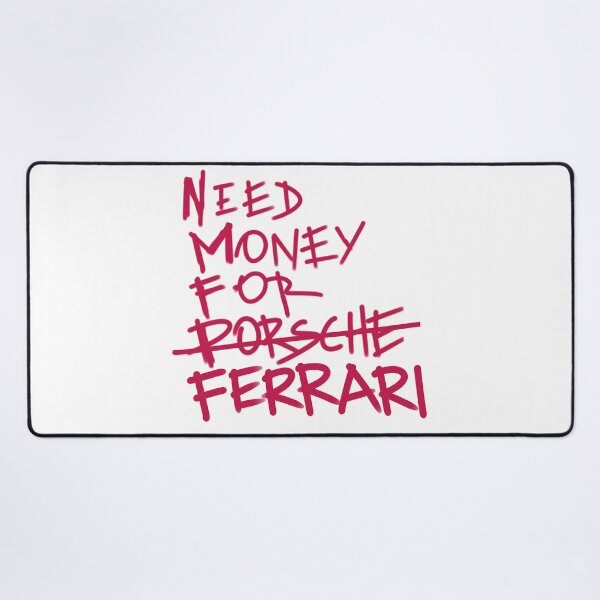 Item preview, Need money for ferrari designed and sold by Tanya Zevallos.