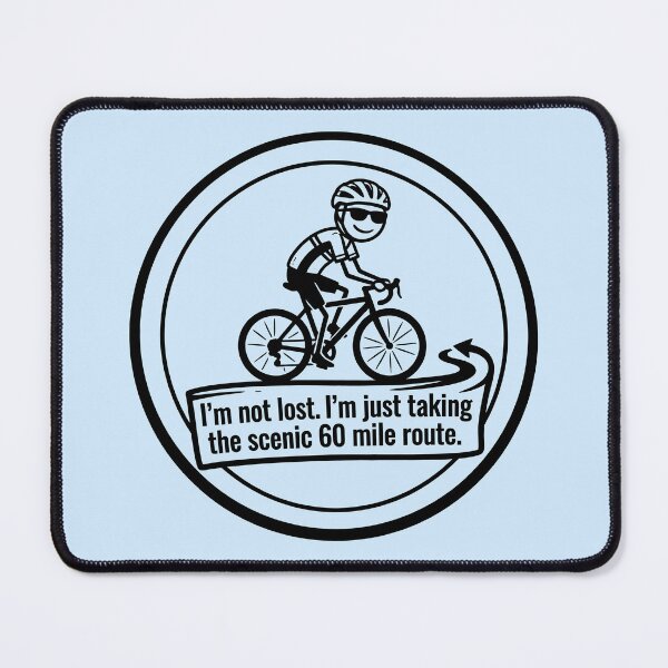 Item preview, I'm Not Lost - Cyclist Embracing Scenic Route designed and sold by ThreadRiotTees.