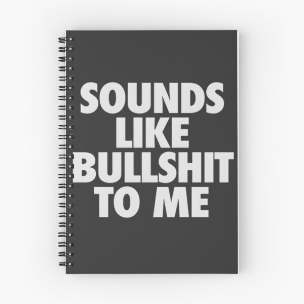Item preview, Humorous 'Sounds Like Bullshit To Me' Funny Quote Design designed and sold by Atico.