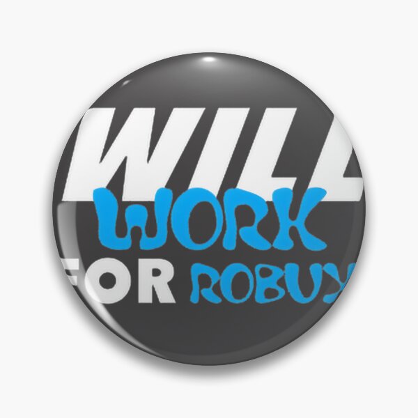Item preview, Will Work For Robux Funny Gaming Quote Design for Roblox Fans designed and sold by Rief87.