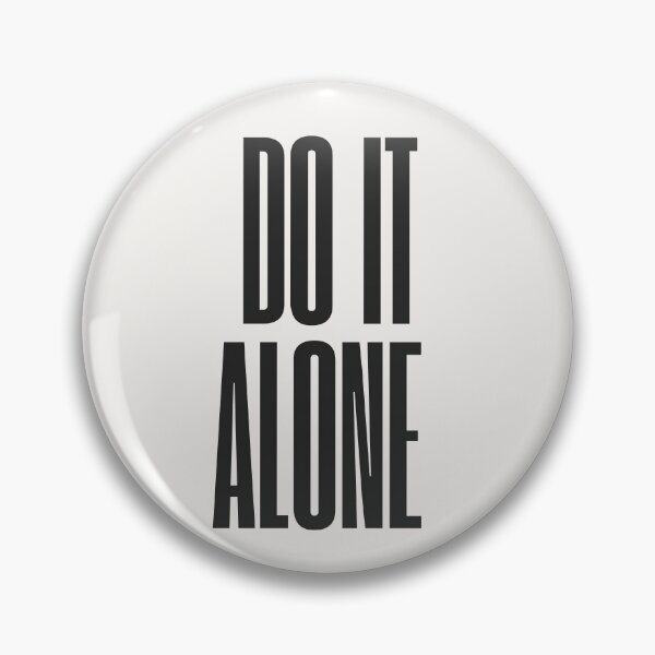 Item preview, Do It Alone Independence Motivational designed and sold by Mr besho.