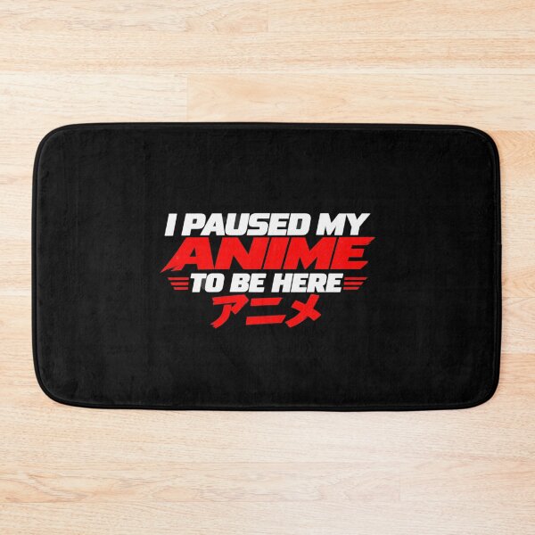 Item preview, I Paused My Anime To Be Here Funny Otaku Manga Reader Gift designed and sold by eNtyshop23.
