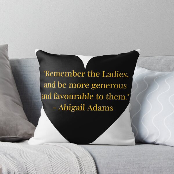 Item preview, Abigail Adams Quote – Gold Text Black Heart designed and sold by TheIconSmith.