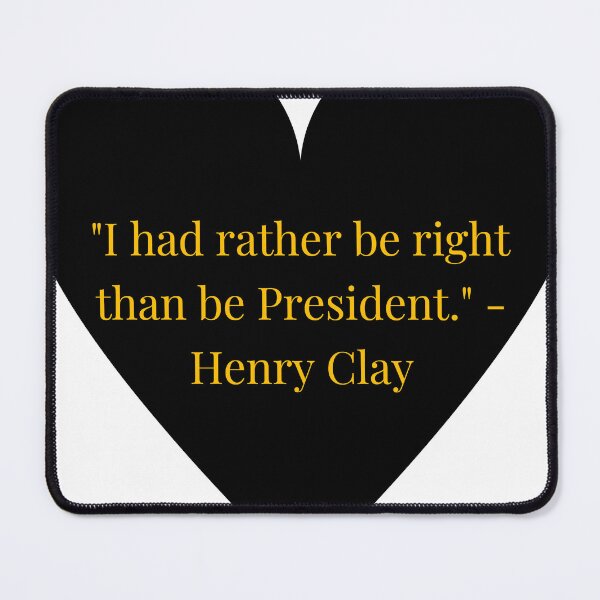 Item preview, Henry Clay Quote – Gold Text Black Heart designed and sold by TheIconSmith.