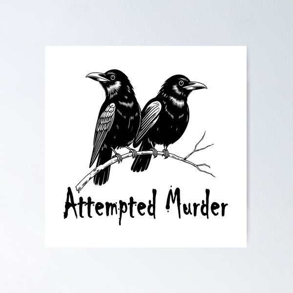 Item preview, Crows Attempted Murder designed and sold by RowanGraphics.